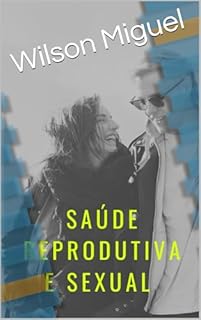 Livro Saúde Reprodutiva e Sexual : Saúde