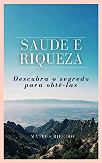 Livro Saúde e riqueza: Descubra o segredo para obtê-las