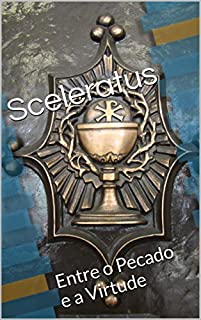 Livro Sceleratus: Entre o Pecado e a Virtude