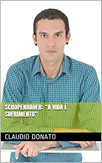 Livro Schopenhauer: "A Vida é Sofrimento"
