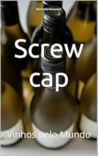 Livro Screw cap: Vinhos pelo Mundo (Wines of the World)