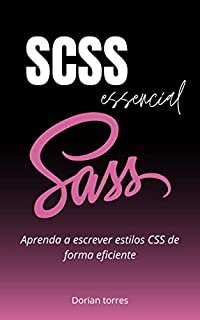 Livro SCSS Essencial: Aprenda a escrever estilos CSS de forma eficiente