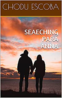 Livro SEAECHING PARA ANNA: uma garota pode mudar o mundo se quiser.