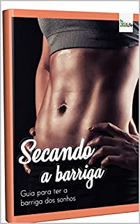 Livro Secando a barriga: Guia para ter a barriga dos sonhos