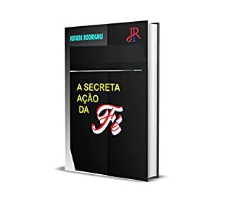 Livro A SECRETA AÇÃO DA FÉ