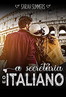 Livro A Secretária & o Italiano: Um romance clichê