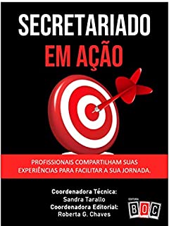 Livro Secretariado em Ação: Profissionais compartilham as suas experiências para facilitar a sua jornada.