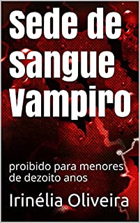 Sede de sangue      Vampiro: proibido para menores de dezoito anos