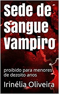 Livro Sede de sangue      Vampiro: proibido para menores de dezoito anos