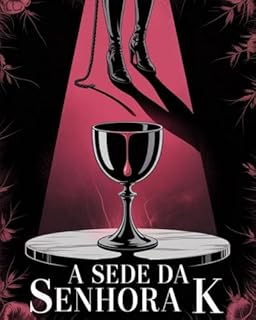 Livro A Sede da Senhora K