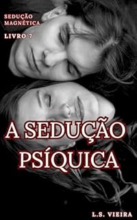 Livro SEDUÇÃO MAGNÉTICA LIVRO 7: A SEDUÇÃO PSÍQUICA