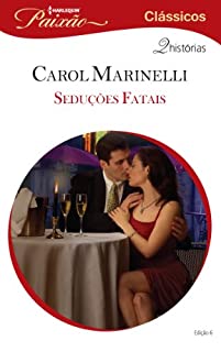 Livro Seduções Fatais: Harlequin Paixão Clássicos - ed.06