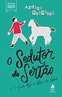 Livro O Sedutor do Sertão (Coleção Histórias de Amor)