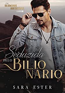 Livro Seduzida pelo bilionário: SÉRIE: BILIONÁRIOS IRRESISTIVEIS — 1