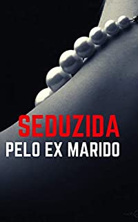 Livro Seduzida pelo ex marido