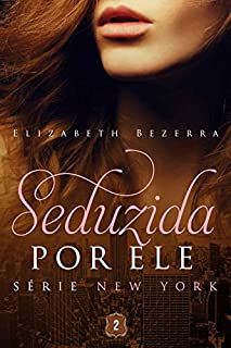 Livro Seduzida por ele (New York)