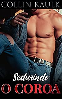 Livro Seduzindo o Coroa: Conto Erótico Gay (Meu Segredo Gay)