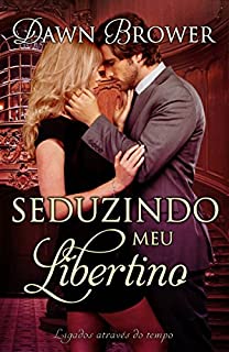 Livro Seduzindo meu Libertino