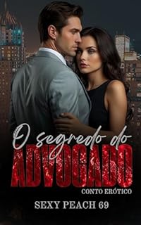 Livro O segredo do Advogado: Conto Erótico