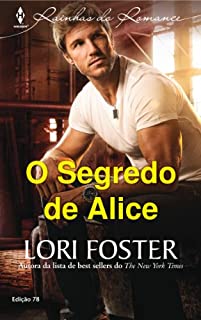 Livro O Segredo de Alice: Harlequin Rainhas do Romance - ed.78
