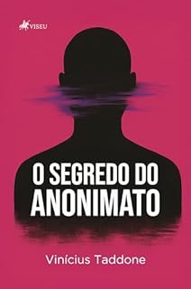 O Segredo do Anonimato