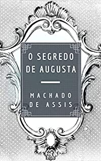 O Segredo de Augusta (Contos Fluminenses)