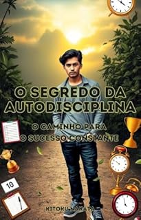 Livro O Segredo da Autodisciplina: O Caminho para o Sucesso Constante