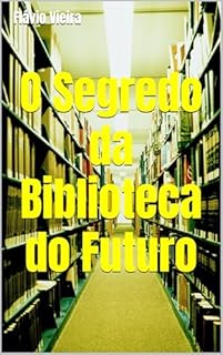 Livro O Segredo da Biblioteca do Futuro