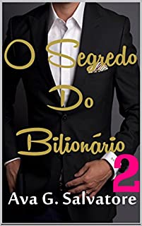 Livro O Segredo Do Bilionário (Paixão Ardente Livro 2)
