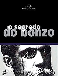 O Segredo do Bonzo (Contos de Machado de Assis)