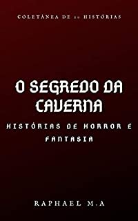 Livro O Segredo da Caverna: histórias de horror e fantasia
