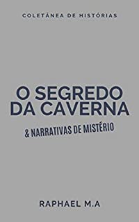 Livro O Segredo da Caverna & narrativas de mistério