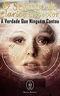 Livro O Segredo De Clarice Lispector. A Verdade Que Ninguém Contou