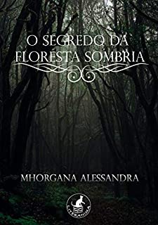 O Segredo da Floresta Sombria