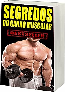 Livro SEGREDO DO GANHO MUSCULAR: GANHO MUSCULAR