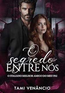 Livro O SEGREDO ENTRE NÓS : O Italiano Melhor Amigo do meu Pai