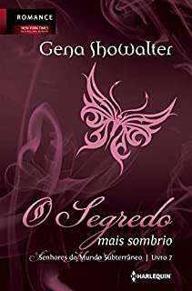 O segredo mais sombrio (Senhor do Mundo Subterrâneo Livro 7)