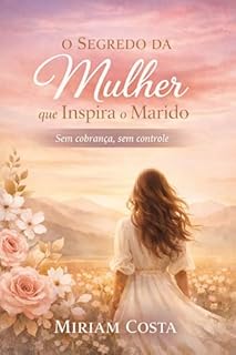 Livro O Segredo da Mulher que Inspira o Marido