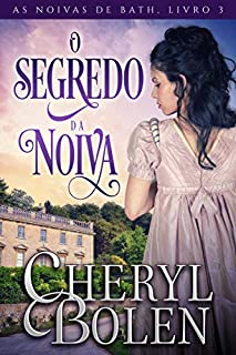 Livro O Segredo da Noiva: As Noivas de Bath, Livro 3