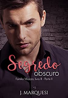 Livro Segredo Obscuro: (parte 2) (Família Villazza Livro 3)