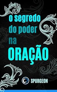 Livro O SEGREDO DO PODER NA ORAÇÃO