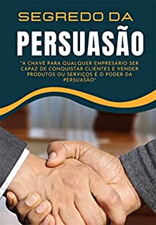 Livro O Segredo Da Persuasão