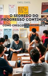 Livro O Segredo do Progresso Contínuo: Como Crescer Diariamente