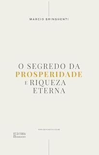 Livro O Segredo da Prosperidade e Riqueza Eterna
