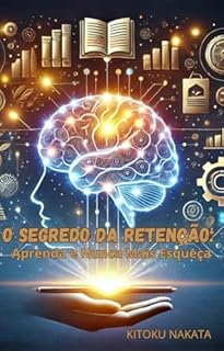 Livro O Segredo da Retenção: Aprenda e Nunca Mais Esqueça