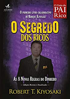 Livro O segredo dos ricos: as 8 novas regras para lidar melhor com o dinheiro (Pai Rico)