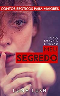 Livro Meu Segredo: Sexo, luxúria e tesão