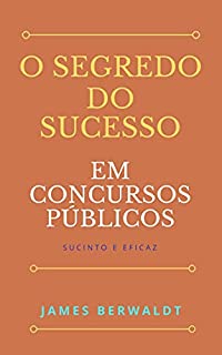 Livro O Segredo do Sucesso: em Concursos Públicos