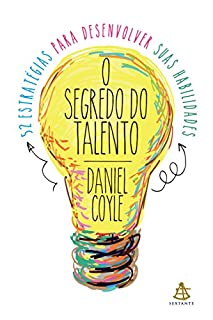 Livro O segredo do talento: 52 estratégias para desenvolver suas habilidades
