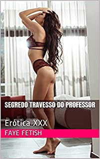 Livro Segredo Travesso do Professor : Erótica XXX